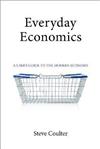 Everyday Economics: A User's Guide to the Modern Economy