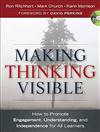 Making Thinking Visible: How to Promote Engagement, Understanding, And Independence for All Learners