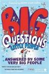 Big Questions from Little People: Answered by Some Very Big People