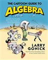 Cartoon Guide to Algebra, The