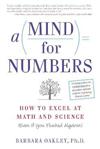 Mind for Numbers, A: How to Excel at Math and Science (Even If you Flunked Algebra)