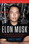 Elon Musk: Tesla, SpaceX, adn the Quest for a Fantastic future