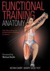 Functional Training Anatomy: Your Illustrated Guide to Improved Multiplanar Movement