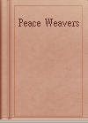 Peace Weavers