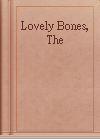 Lovely Bones, The