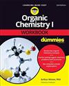 Organic Chemistry I: Workbook for Dummies